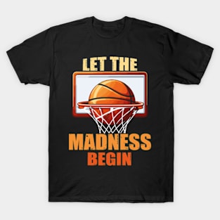 Let The Madness Begin Stacked Words T-Shirt